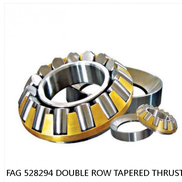 FAG 528294 DOUBLE ROW TAPERED THRUST ROLLER BEARINGS #1 image